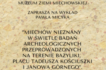 Miechów nieznany w świetle badań archeologicznych